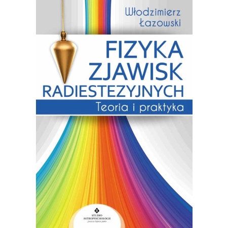 Fizyka zjawisk radiestezyjnych - Włodzimierz Łazowski